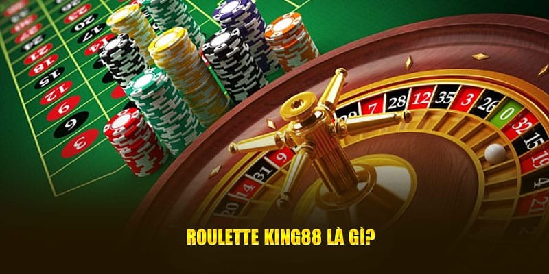Roulette KING88 là gì?