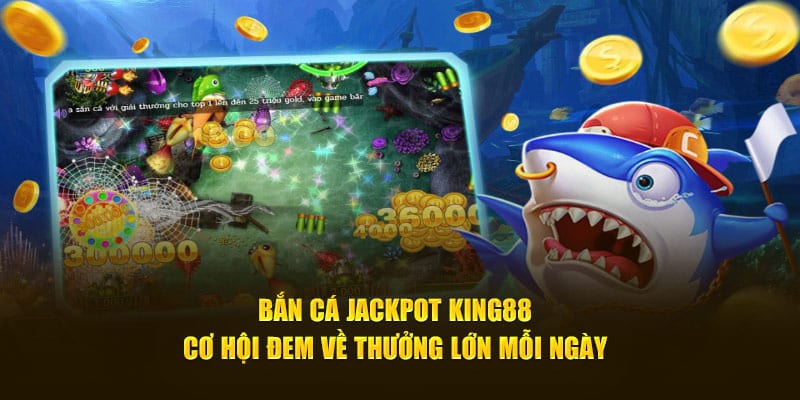 Bắn Cá Jackpot